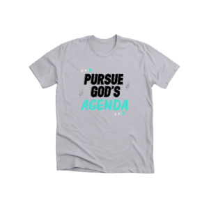 pursue god's agenda