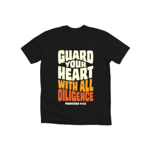 guard your heart with all diligence