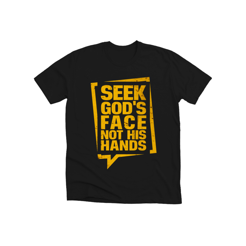 seek god's face not his hands