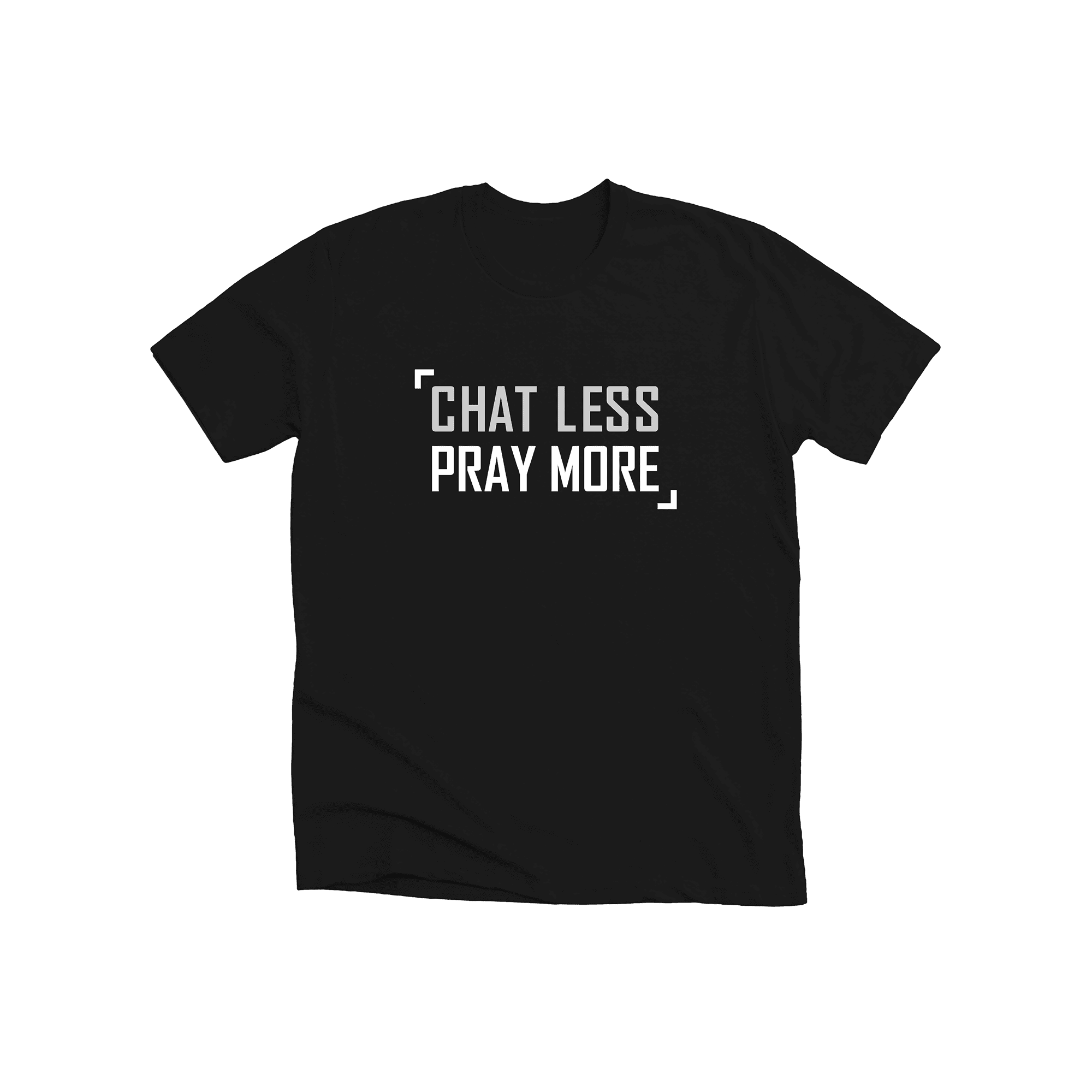 chat less pray more chat less pray more