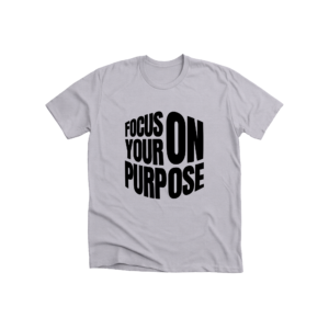 focus on your purpose