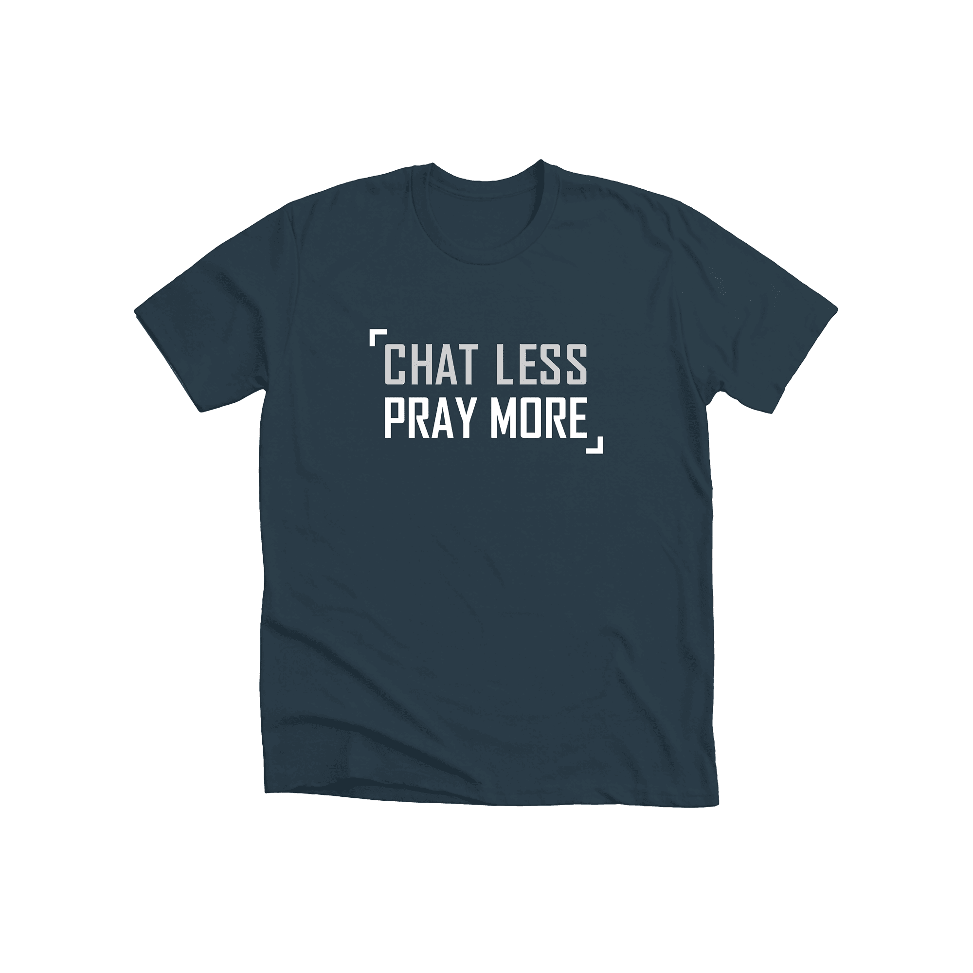 chat less pray more chat less pray more