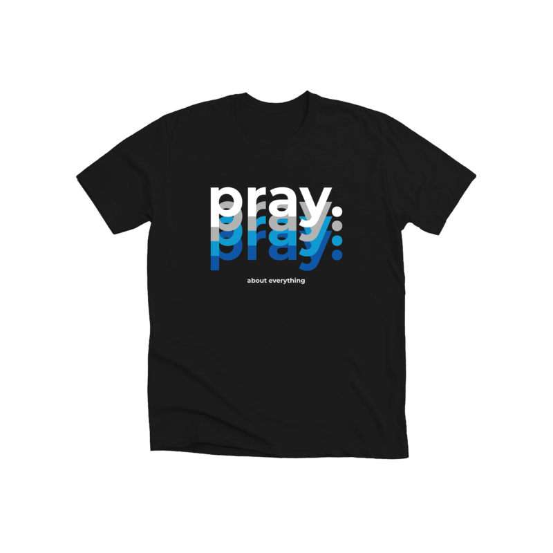 pray about everything