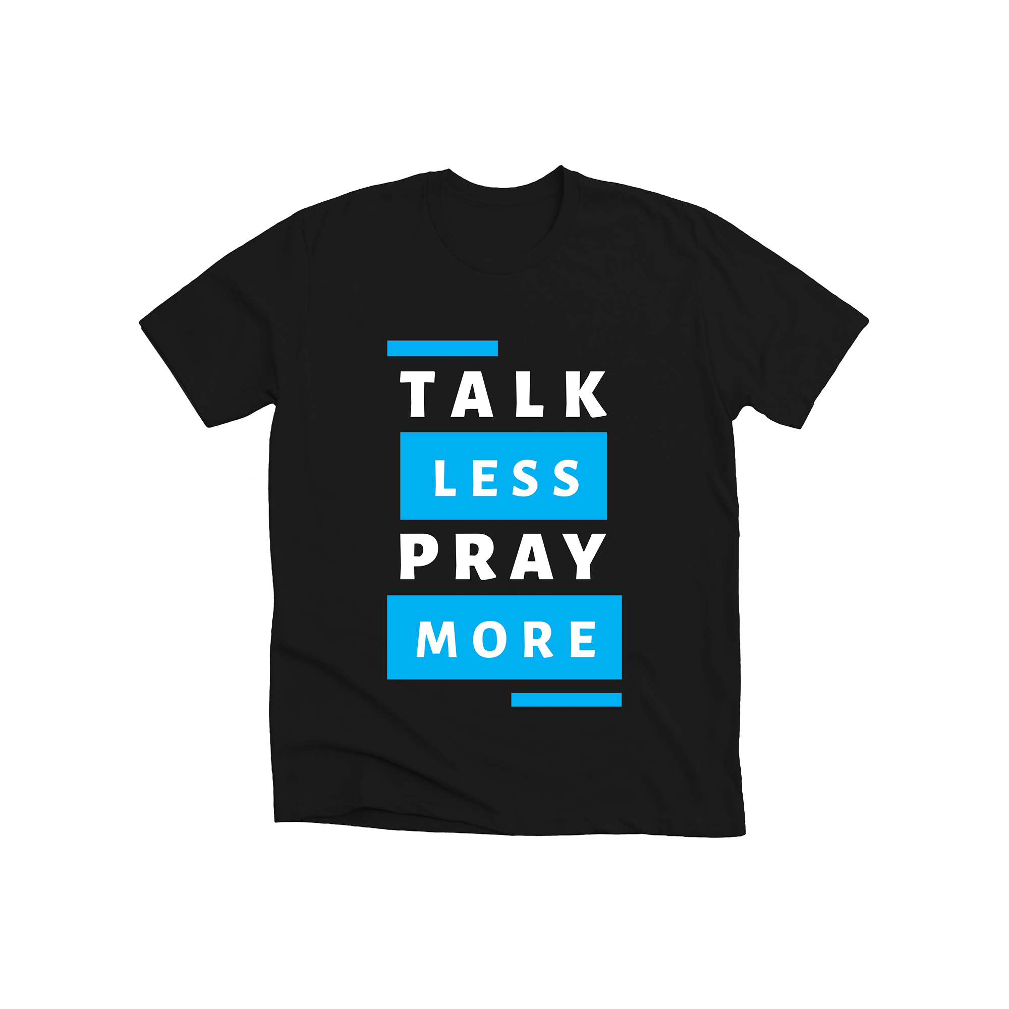 talk less pray more talk less pray more