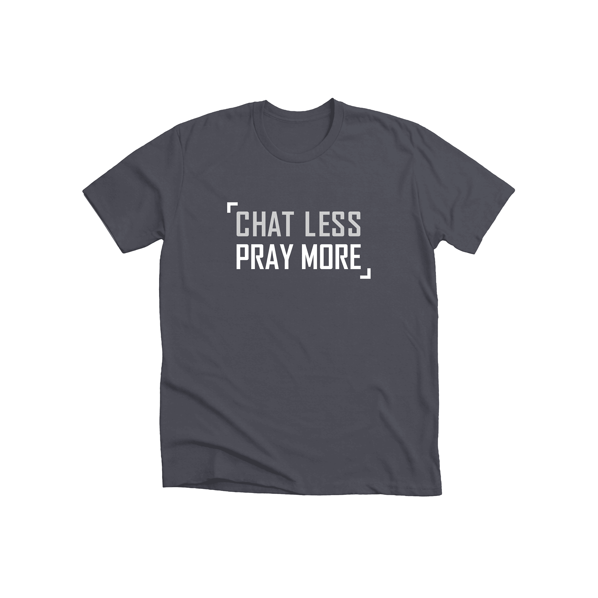 chat less pray more chat less pray more