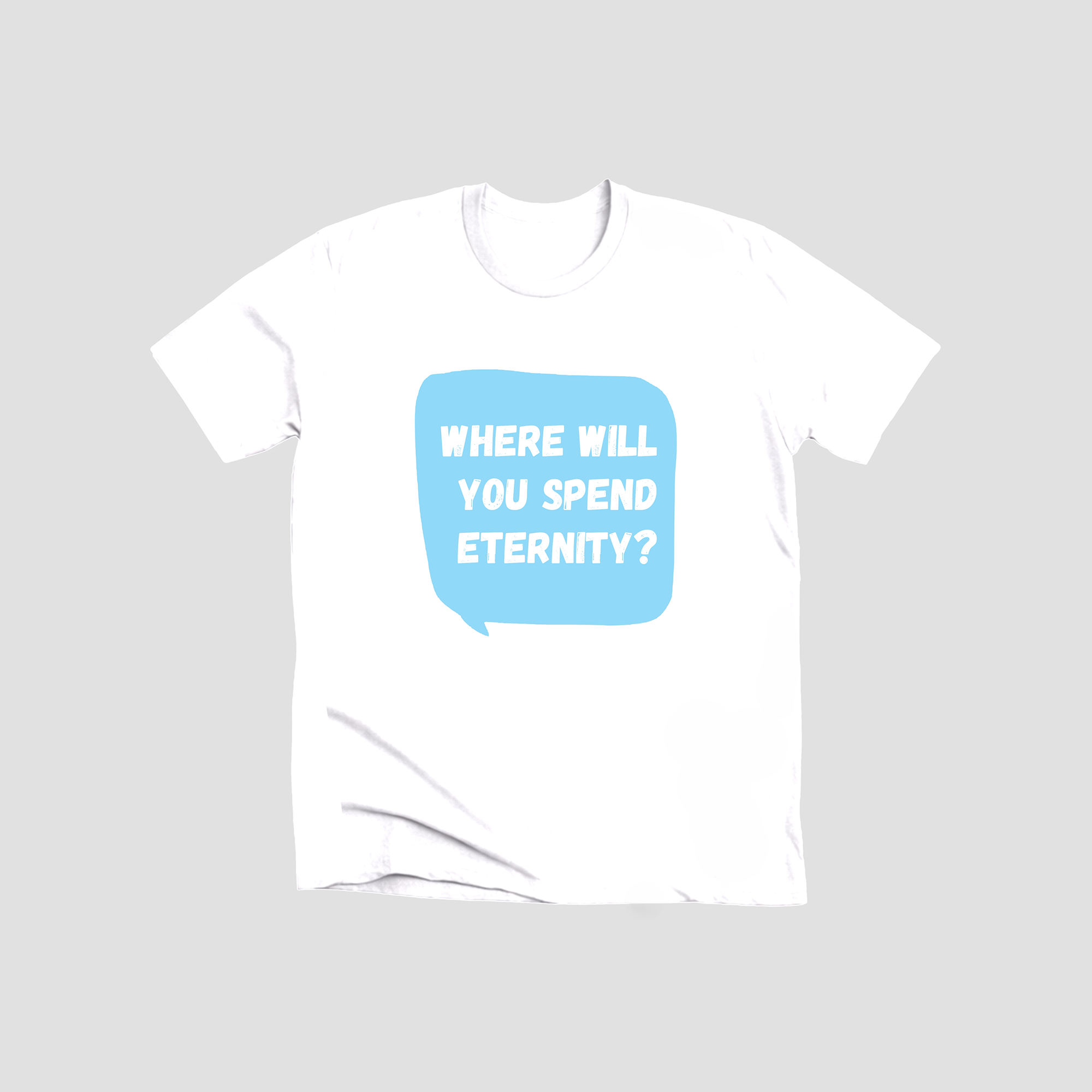 where will you spend eternity where will you spend eternity