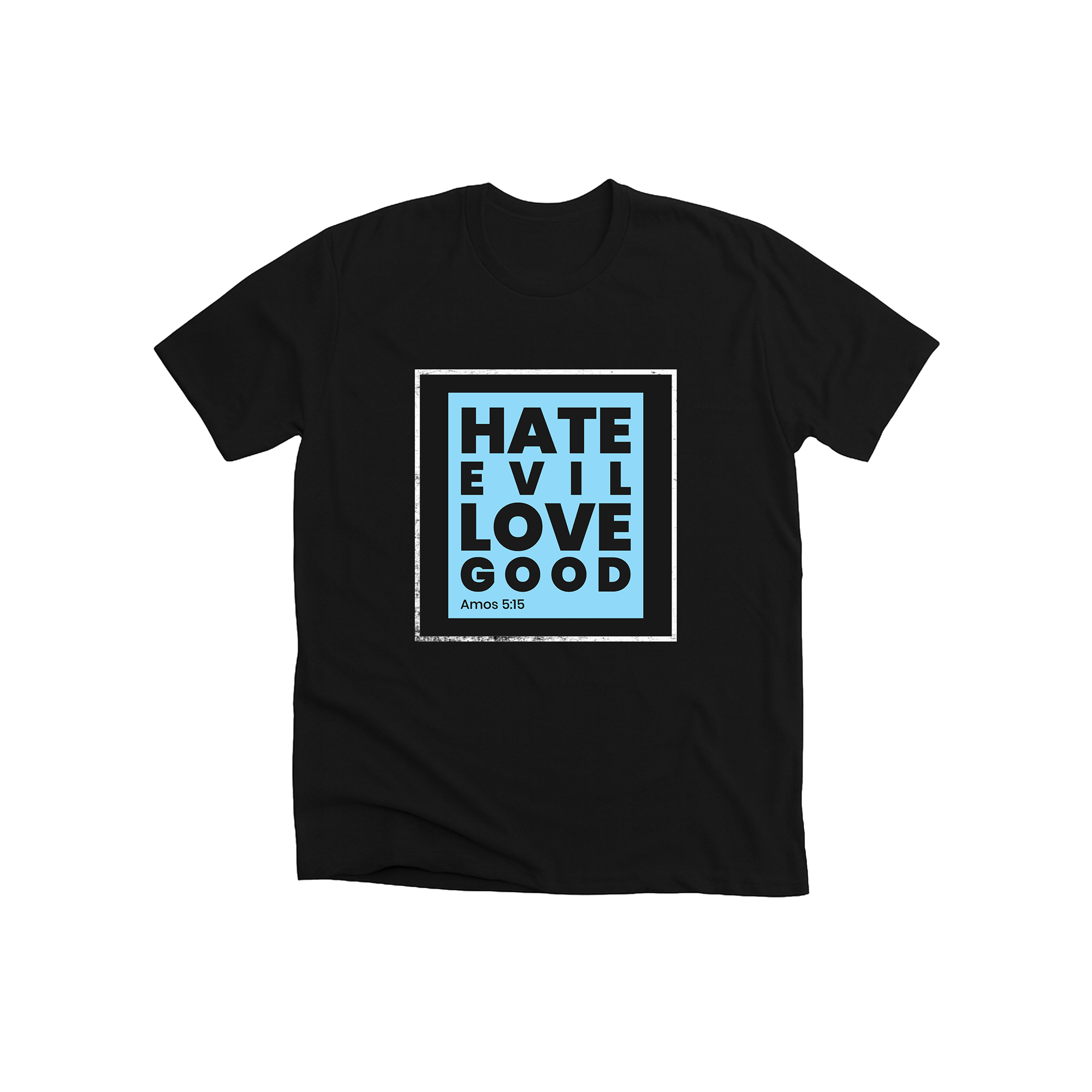 hate evil love good hate evil love good
