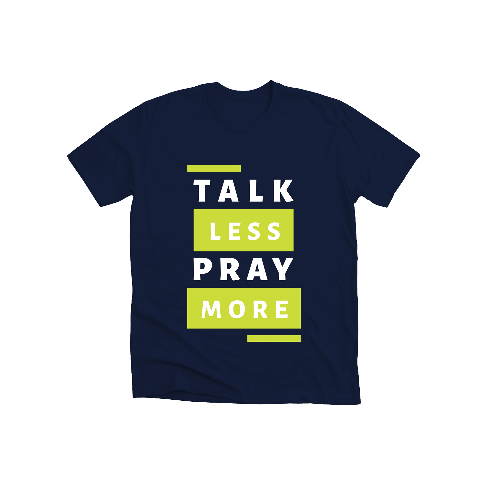 talk less pray more talk less pray more