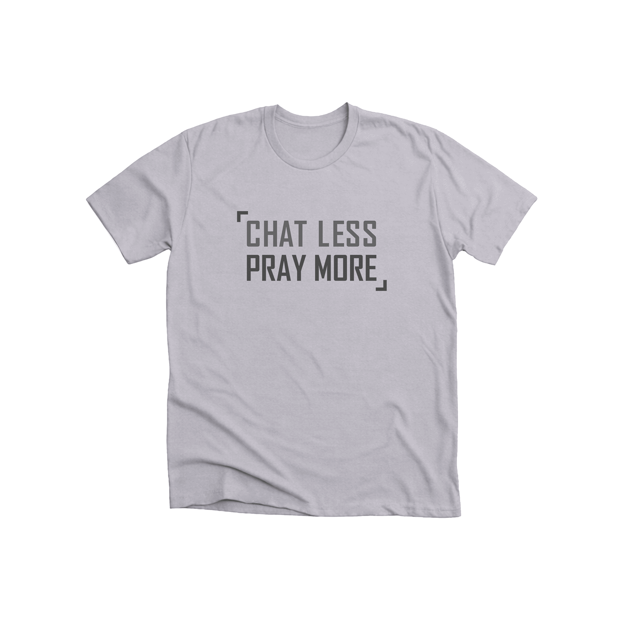 chat less pray more chat less pray more