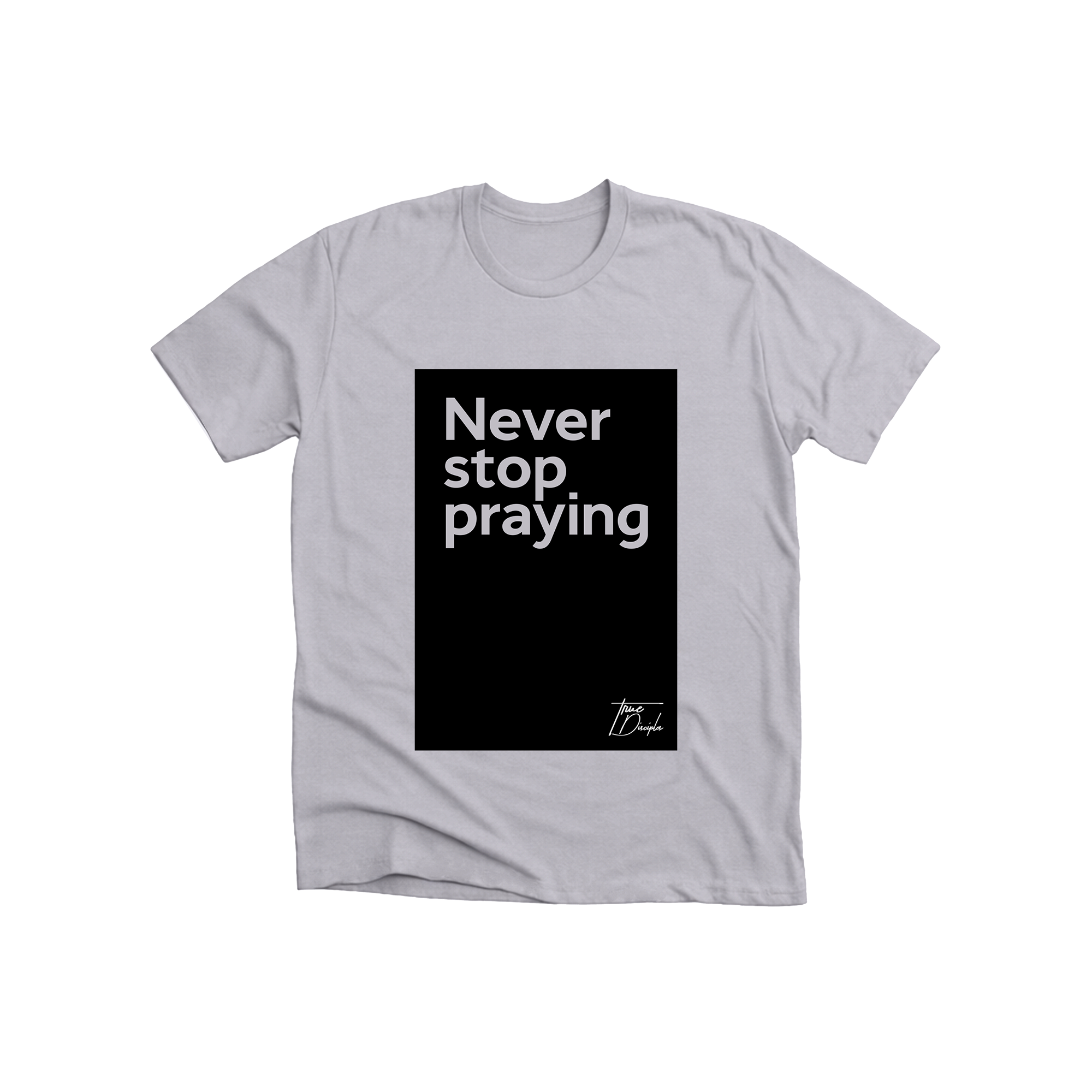 never stop praying never stop praying