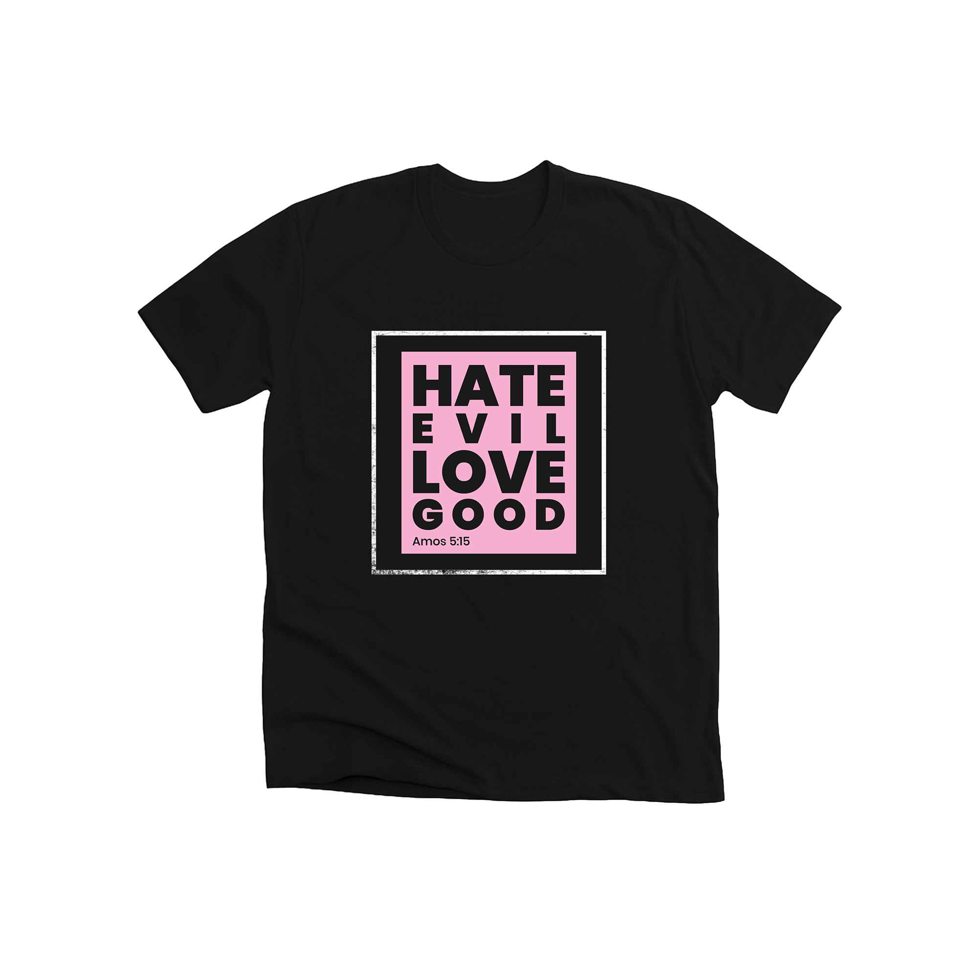 hate evil love good hate evil love good