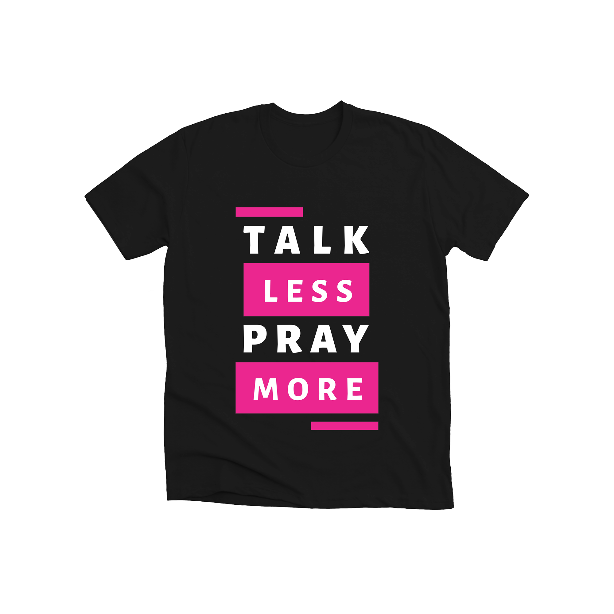 talk less pray more talk less pray more