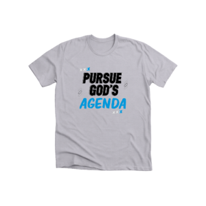 pursue god's agenda